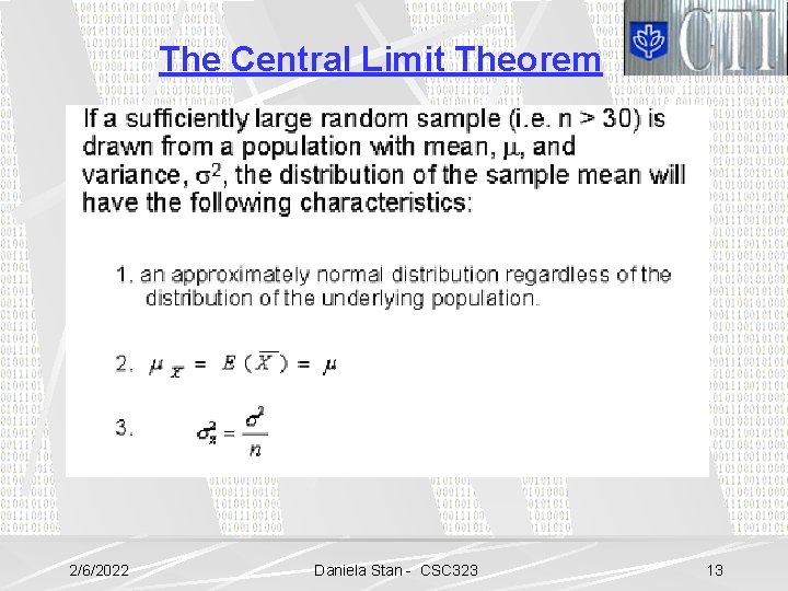 The Central Limit Theorem 2/6/2022 Daniela Stan - CSC 323 13 