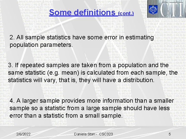 Some definitions (cont. ) 2. All sample statistics have some error in estimating population