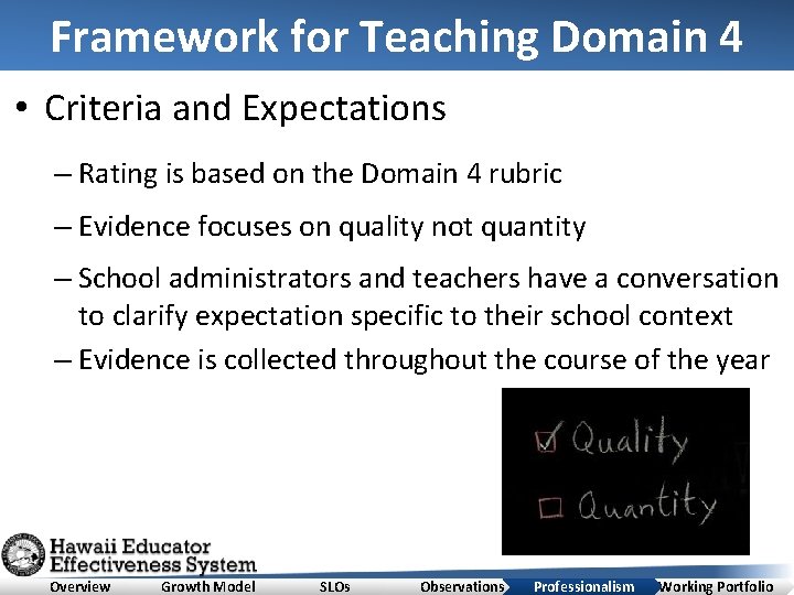 Framework for Teaching Domain 4 • Criteria and Expectations – Rating is based on