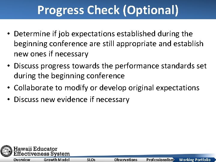 Progress Check (Optional) • Determine if job expectations established during the beginning conference are