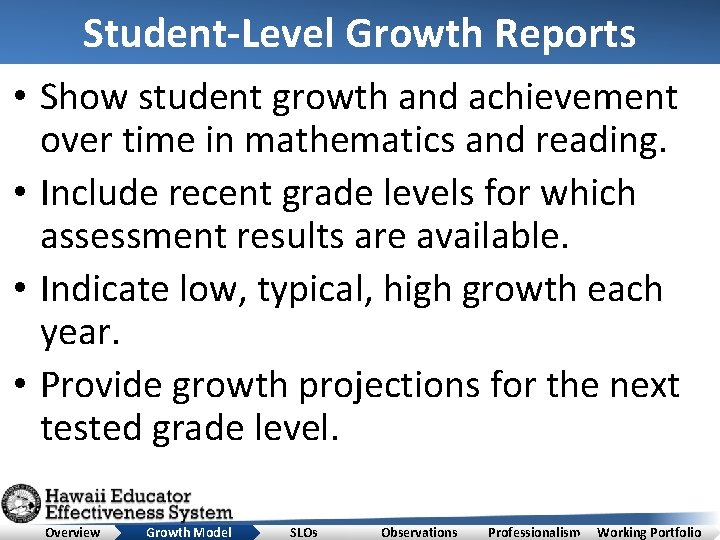 Student-Level Growth Reports • Show student growth and achievement over time in mathematics and