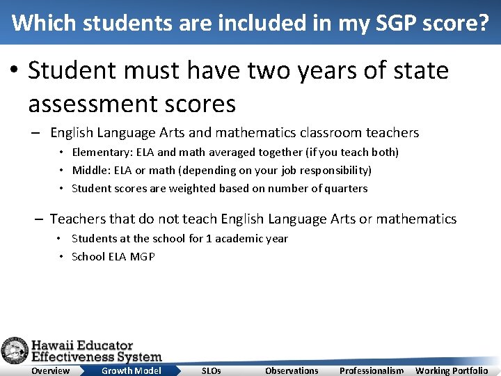 Which students are included in my SGP score? • Student must have two years