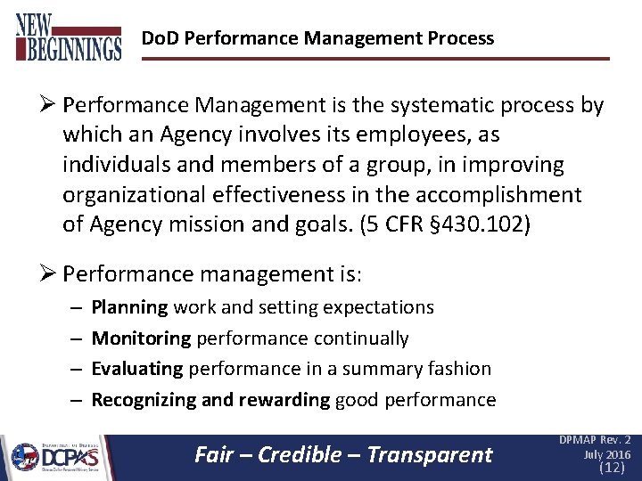 Do. D Performance Management Process Ø Performance Management is the systematic process by which
