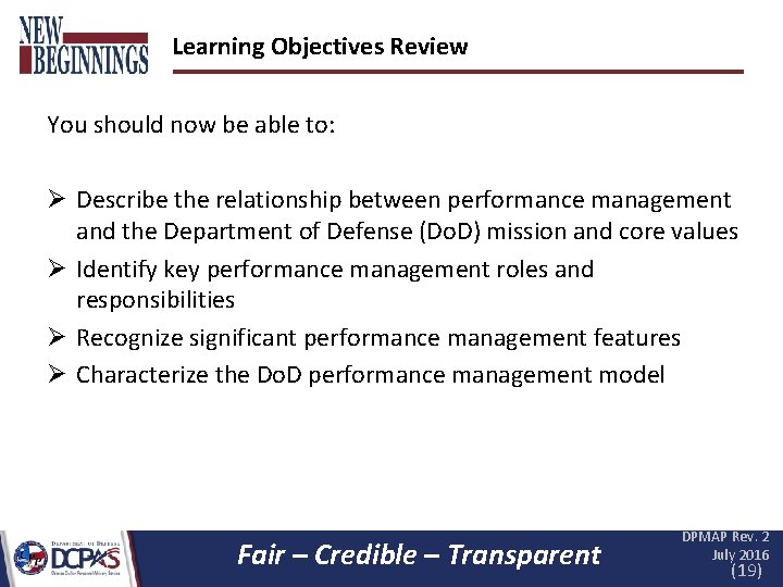 Learning Objectives Review You should now be able to: Ø Describe the relationship between