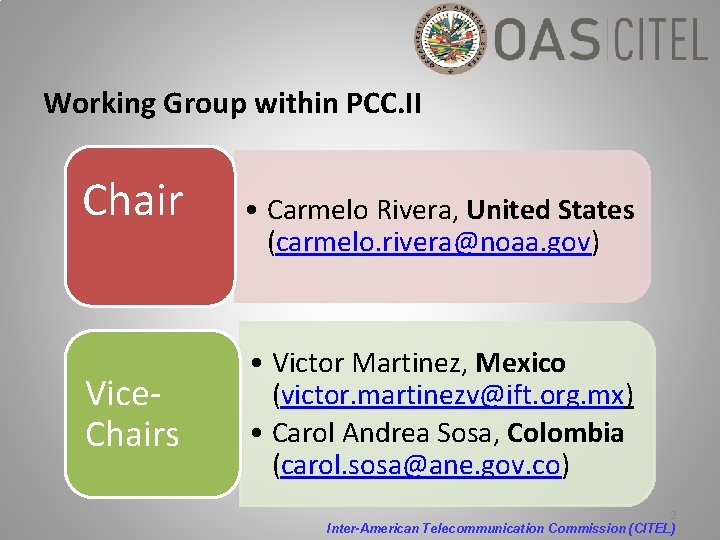 Working Group within PCC. II Chair Vice. Chairs • Carmelo Rivera, United States (carmelo.