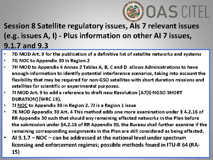 Session 8 Satellite regulatory issues, AIs 7 relevant issues (e. g. issues A, I)