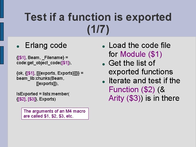 Test if a function is exported (1/7) Erlang code {[$1], Beam, _Filename} = code: