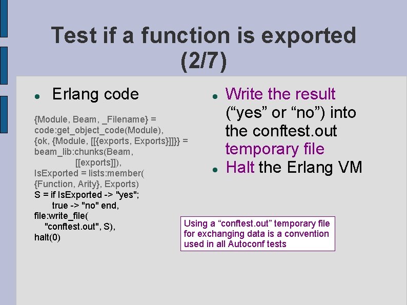 Test if a function is exported (2/7) Erlang code Write the result (“yes” or