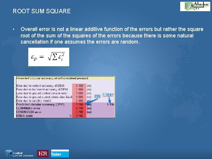 ROOT SUM SQUARE • Overall error is not a linear additive function of the