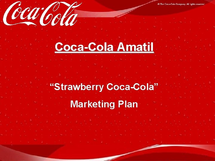 Coca-Cola Amatil “Strawberry Coca-Cola” Marketing Plan 