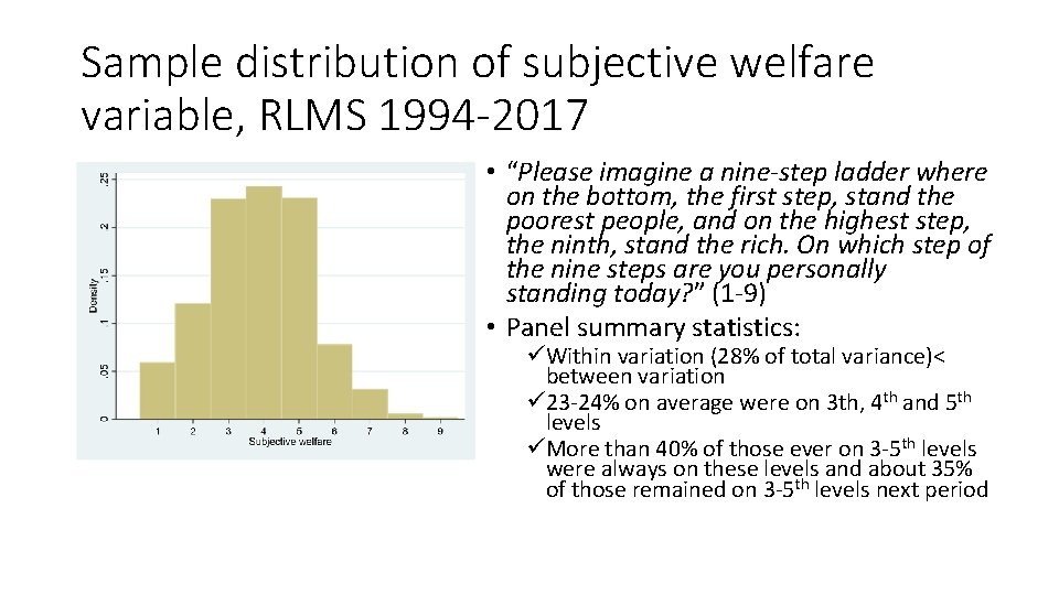 Sample distribution of subjective welfare variable, RLMS 1994 -2017 • “Please imagine a nine-step
