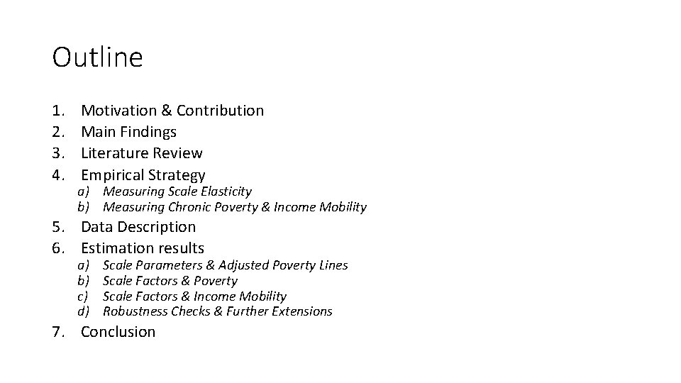 Outline 1. 2. 3. 4. Motivation & Contribution Main Findings Literature Review Empirical Strategy
