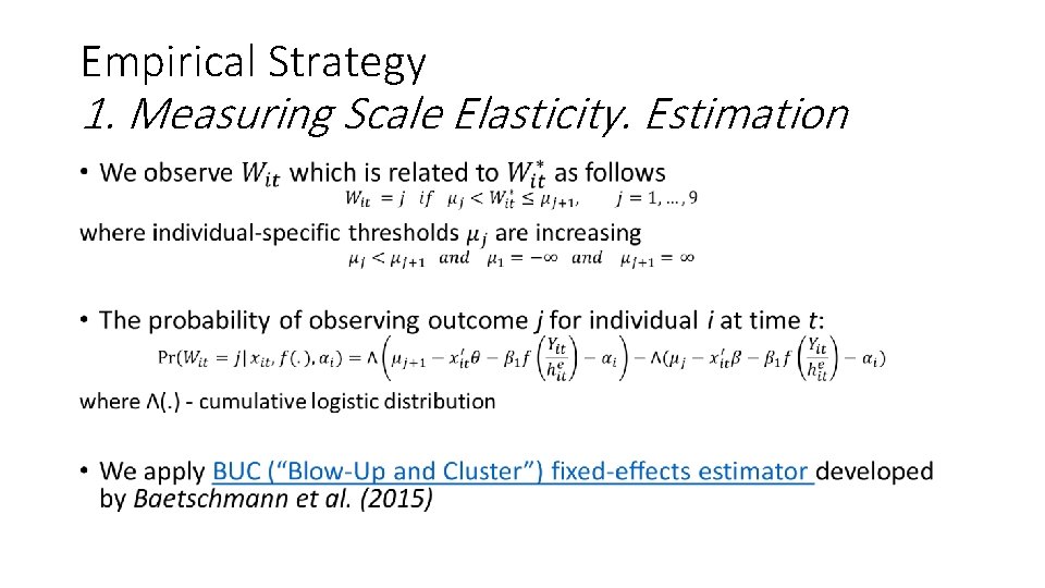 Empirical Strategy 1. Measuring Scale Elasticity. Estimation • 