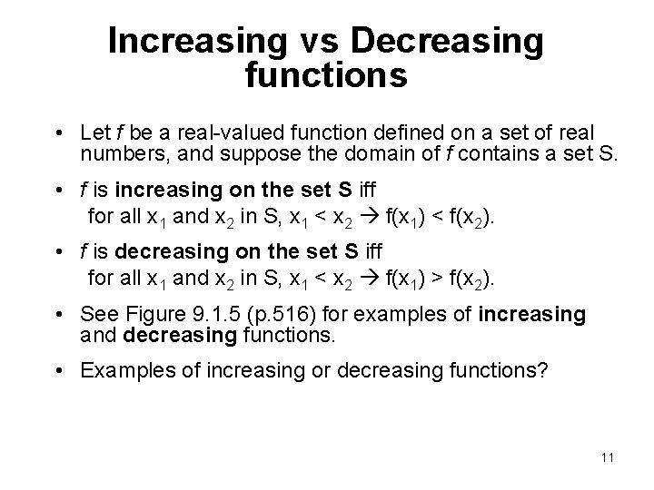 Increasing vs Decreasing functions • Let f be a real-valued function defined on a