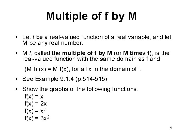 Multiple of f by M • Let f be a real-valued function of a