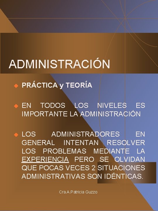 ADMINISTRACIÓN u PRÁCTICA y TEORÍA u EN TODOS LOS NIVELES ES IMPORTANTE LA ADMINISTRACIÓN