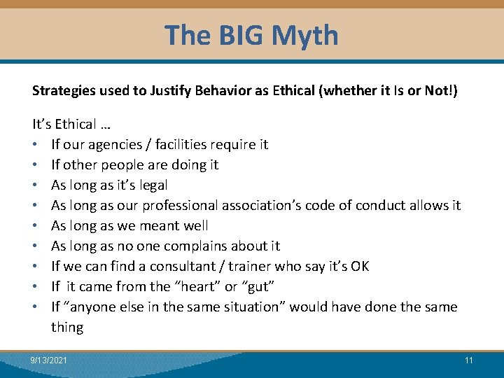 The BIG Myth Module I: Research Strategies used to Justify Behavior as Ethical (whether
