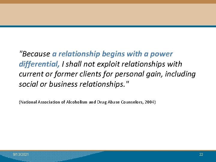 Module I: Research "Because a relationship begins with a power differential, I shall not