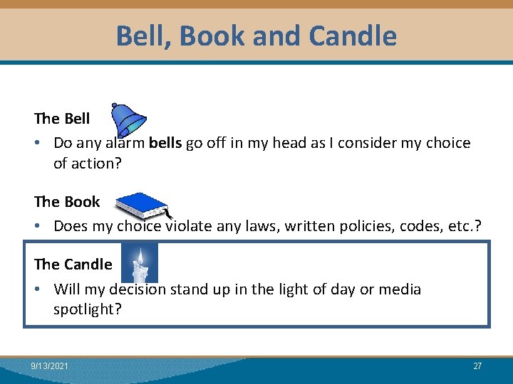 Bell, Book and Candle Module I: Research Al The Bell • Do any alarm