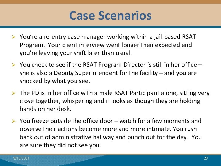 Case Scenarios Module I: Research Ø You’re a re-entry case manager working within a