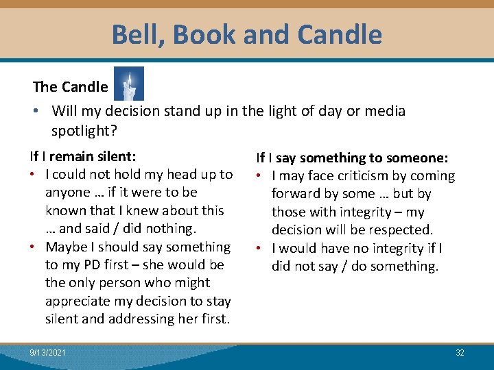 Bell, Book and Candle Module I: Research The Candle • Will my decision stand