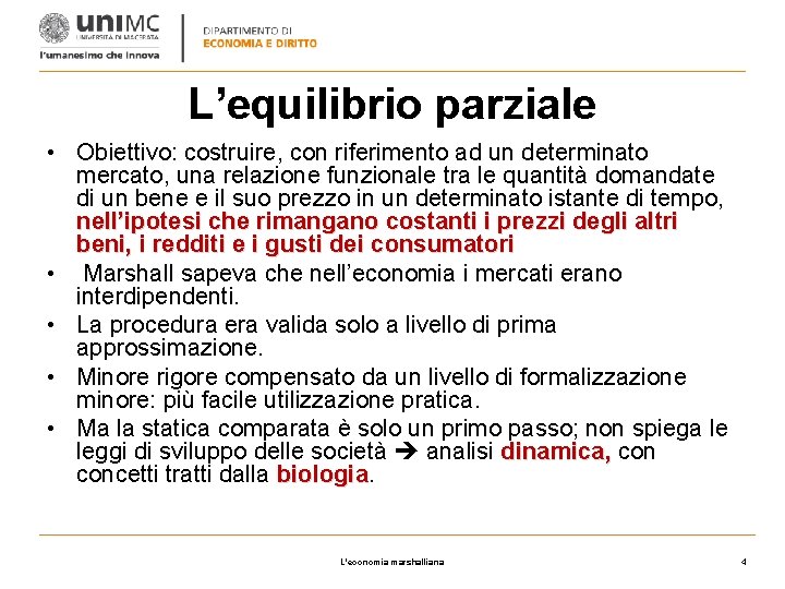 L’equilibrio parziale • Obiettivo: costruire, con riferimento ad un determinato mercato, una relazione funzionale