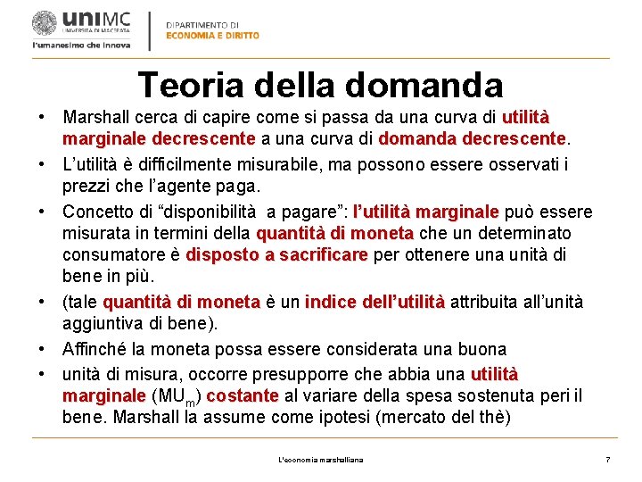 Teoria della domanda • Marshall cerca di capire come si passa da una curva