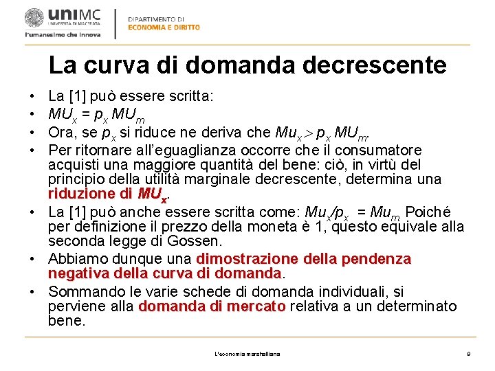 La curva di domanda decrescente • • La [1] può essere scritta: MUx =