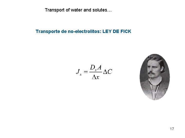 Transport of water and solutes… Transporte de no-electrolitos: LEY DE FICK 17 