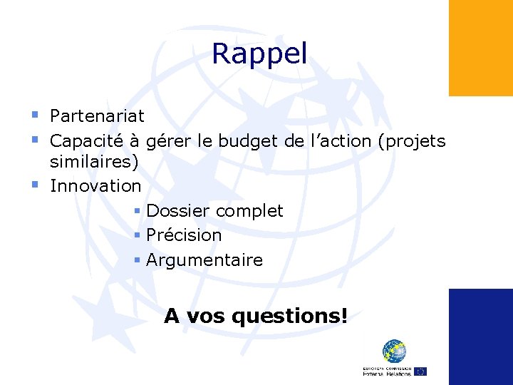 Rappel § Partenariat § Capacité à gérer le budget de l’action (projets § similaires)