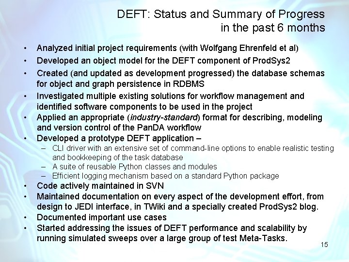 DEFT: Status and Summary of Progress in the past 6 months • • •