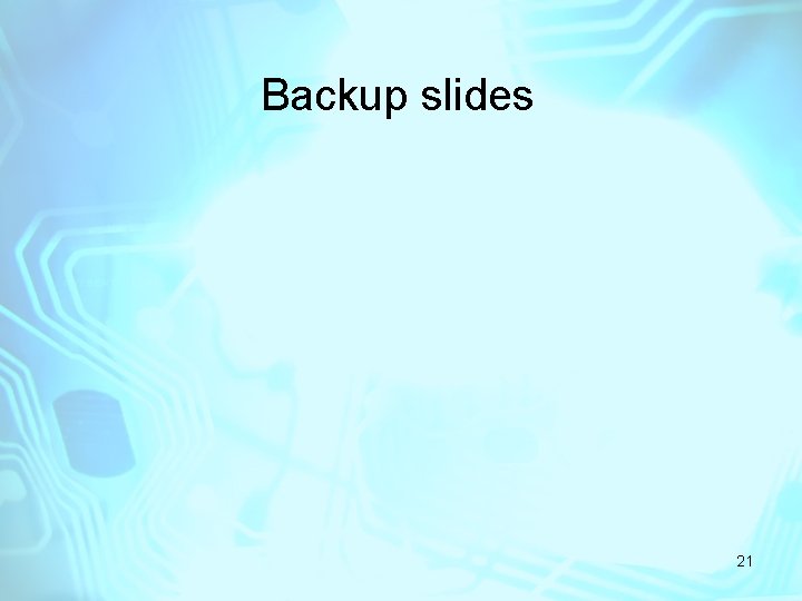 Backup slides 21 