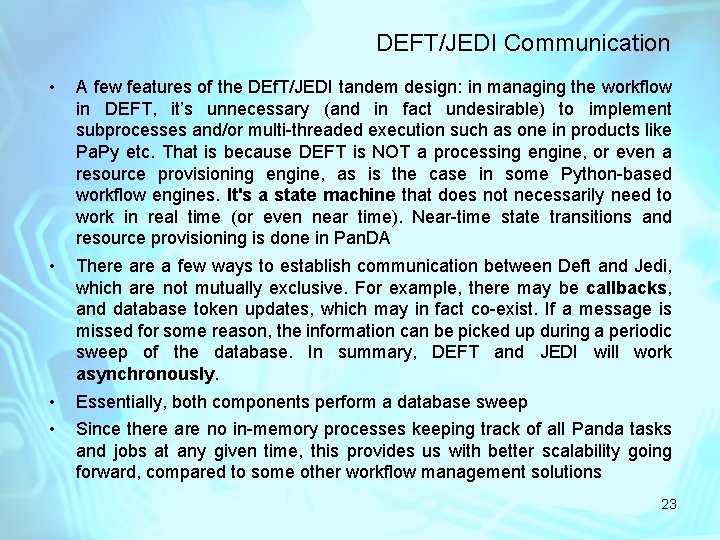 DEFT/JEDI Communication • A few features of the DEf. T/JEDI tandem design: in managing