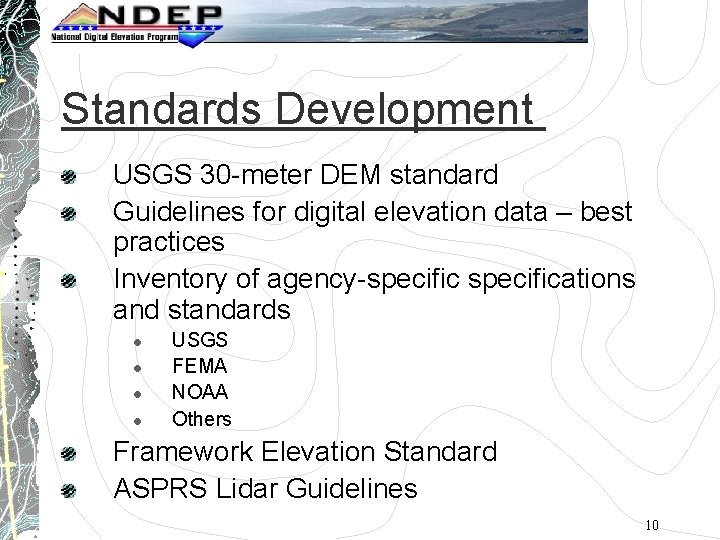 Standards Development USGS 30 -meter DEM standard Guidelines for digital elevation data – best