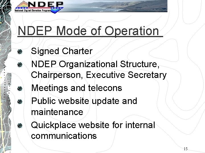 NDEP Mode of Operation Signed Charter NDEP Organizational Structure, Chairperson, Executive Secretary Meetings and
