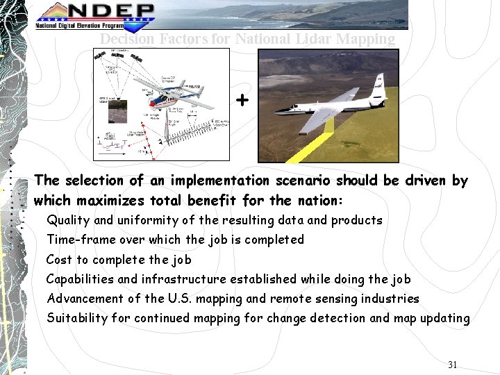 Decision Factors for National Lidar Mapping + The selection of an implementation scenario should