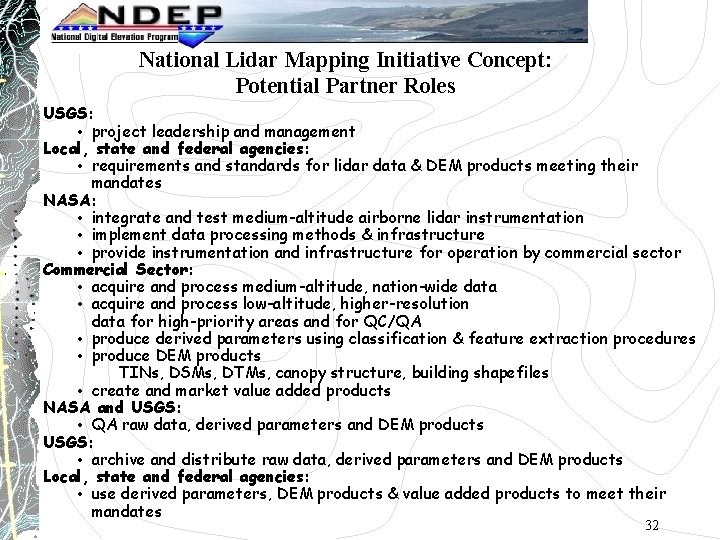 National Lidar Mapping Initiative Concept: Potential Partner Roles USGS: • project leadership and management