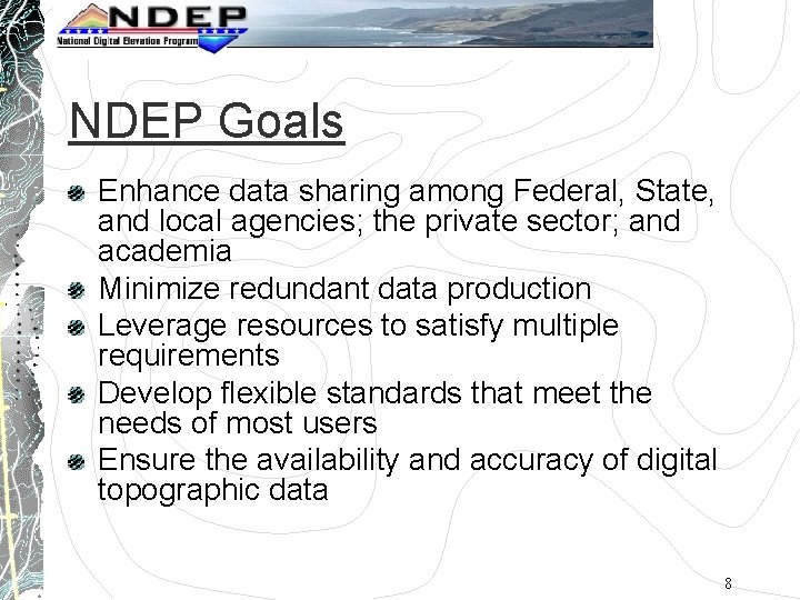 NDEP Goals Enhance data sharing among Federal, State, and local agencies; the private sector;