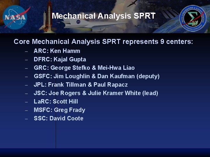 Mechanical Analysis SPRT Core Mechanical Analysis SPRT represents 9 centers: – – – –