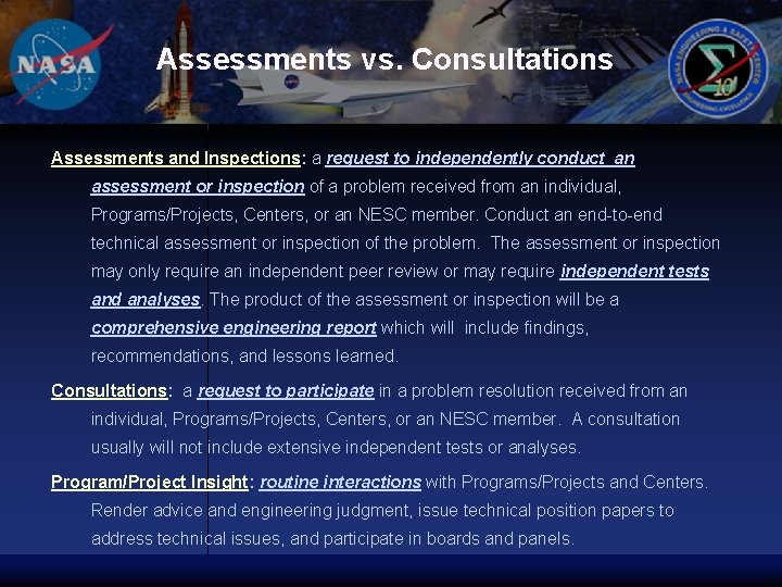 Assessments vs. Consultations Assessments and Inspections: a request to independently conduct an assessment or
