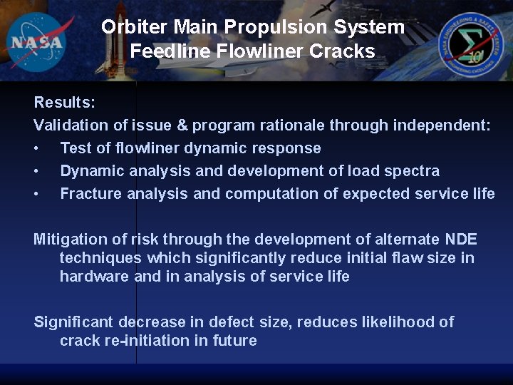 Orbiter Main Propulsion System Feedline Flowliner Cracks Results: Validation of issue & program rationale