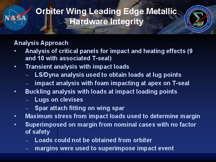 Orbiter Wing Leading Edge Metallic Hardware Integrity Analysis Approach • Analysis of critical panels