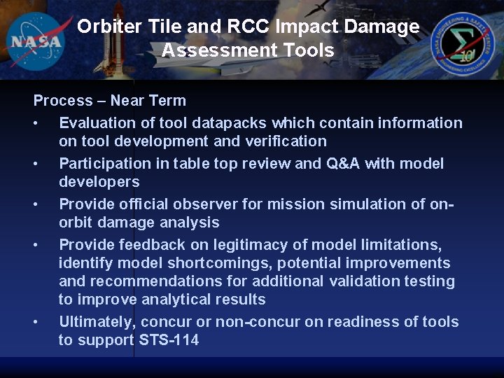 Orbiter Tile and RCC Impact Damage Assessment Tools Process – Near Term • Evaluation