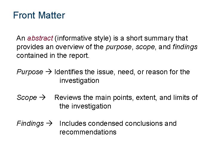 Front Matter An abstract (informative style) is a short summary that provides an overview