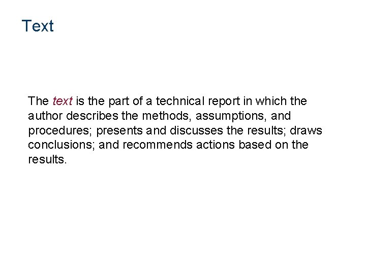 Text The text is the part of a technical report in which the author