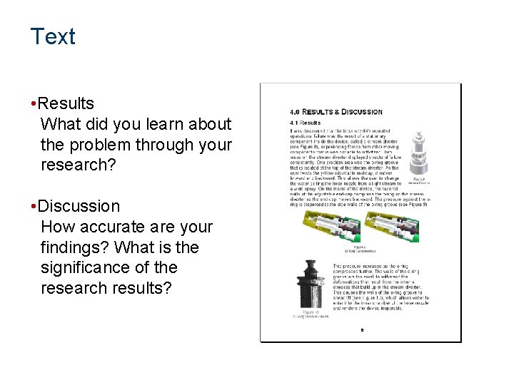 Text • Results What did you learn about the problem through your research? •
