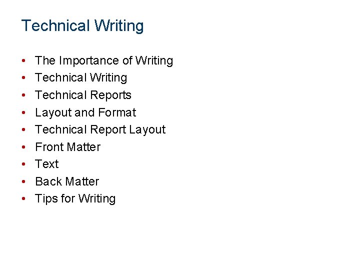 Technical Writing • • • The Importance of Writing Technical Reports Layout and Format