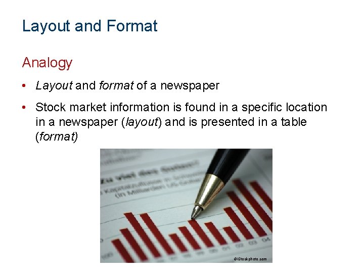 Layout and Format Analogy • Layout and format of a newspaper • Stock market