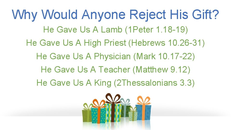 Why Would Anyone Reject His Gift? He Gave Us A Lamb (1 Peter 1.