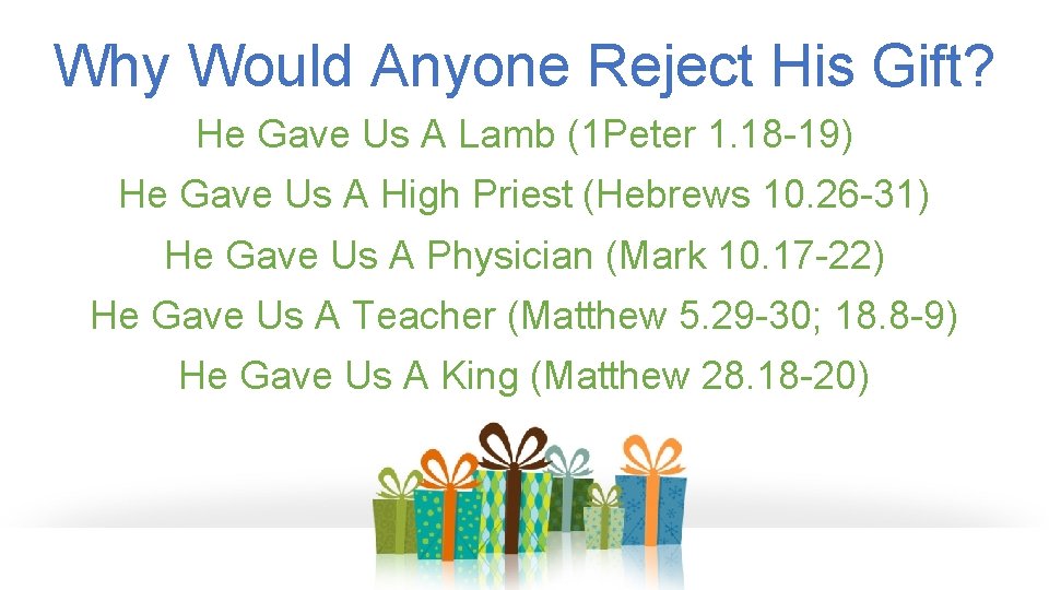 Why Would Anyone Reject His Gift? He Gave Us A Lamb (1 Peter 1.